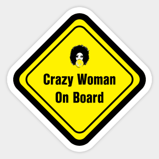 Crazy Woman on board Sticker